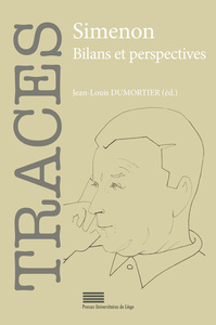 TRACES, NO 28/2024. SIMENON : BILANS ET PERSPECTIVES - ACTES DU COLLOQUE EN L'HONNEUR DU 120E ANNIVE