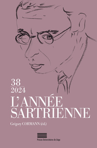 L'ANNEE SARTRIENNE, NO 38/2024. BULLETIN DU GROUPE D'ETUDES SARTRIENNES