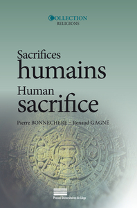 SACRIFICES HUMAINS. PERSPECTIVES CROISEES ET REPRESENTATIONS