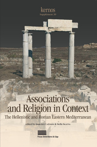 ASSOCIATIONS AND RELIGION IN CONTEXT - THE HELLENISTIC AND ROMAN EASTERN MEDITERRANEAN