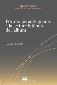 FORMER LES ENSEIGNANTS A LA LECTURE LITTERAIRE DE L'ALBUM