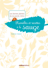 REMEDES ET RECETTES A LA SAUGE