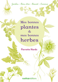 Mes bonnes plantes et mes bonnes herbes