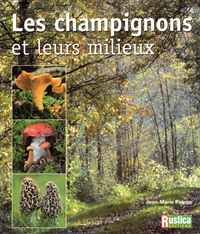 Les champignons et leurs milieux