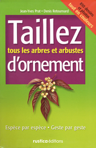 Taillez tous les arbres et arbustes d'ornement