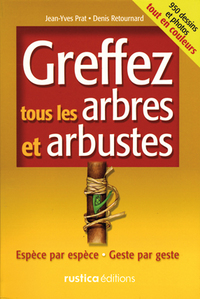 Greffez tous les arbres et arbustes