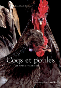 GRANDE ENCYCLOPEDIE (LA): COQS ET POULES LES RACES FRANCAISES