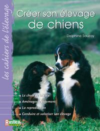CREER SON ELEVAGE DE CHIENS