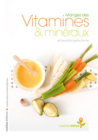 Mangez des vitamines et minéraux