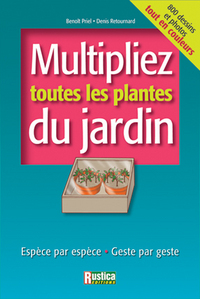 Multipliez toutes les plantes du jardin