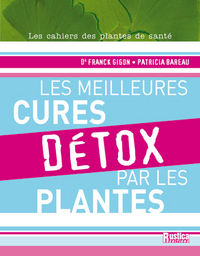 MEILLEURES CURES DETOX PAR LES PLANTES (LES)