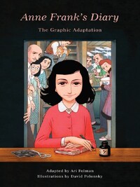 Anne Frank's Diary : The Graphic Adaptation /anglais