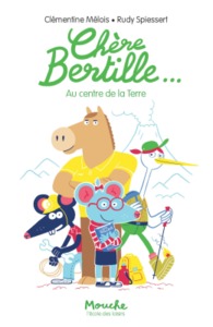 CHERE BERTILLE... - AU CENTRE DE LA TERRE