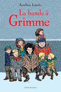 LA BANDE A GRIMME - T01 - LA BANDE A GRIMME
