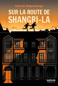 SUR LA ROUTE DE SHANGRI-LA