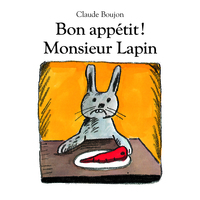 Bon appétit ! Monsieur Lapin (tout carton)