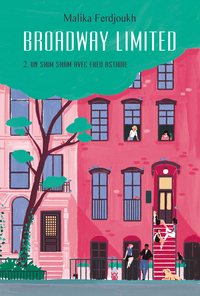 BROADWAY LIMITED - TOME 2 - UN SHIM SHAM AVEC FRED ASTAIRE