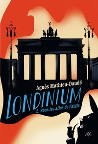 LONDINIUM - TOME 2 - SOUS LES AILES DE L'AIGLE