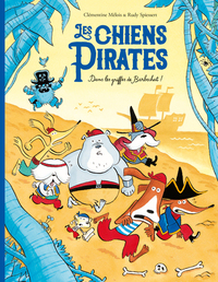 Les chiens Pirates - Dans les griffes de Barbechat !