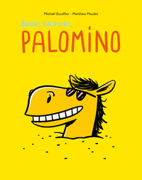 PALOMINO - T04 - BONNES VACANCES, PALOMINO