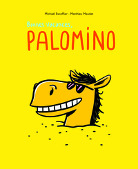 Bonnes vacances, Palomino