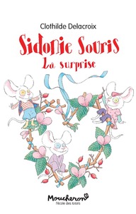 SIDONIE SOURIS - LA SURPRISE