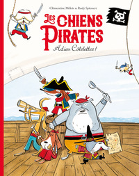 Les chiens Pirates - Adieu Côtelettes !