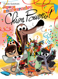 CHIEN POURRI - T08 - JOYEUX ANNIVERSAIRE CHIEN POURRI - NOUVELLE EDITION