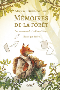 MEMOIRES DE LA FORET - TOME 1 - LES SOUVENIRS DE FERDINAND TAUPE