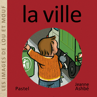 LES IMAGES DE LOU ET MOUF - LA VILLE