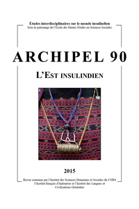 ARCHIPEL, N  90/2015. L'EST INSULINDIEN