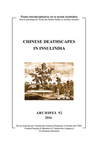 ARCHIPEL, N  92/2016. CHINESE DEATHSCAPES IN INSULINDIA