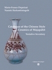 Catalogue of the Chinese style ceramics of Majapahit - tentative inventory