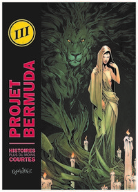 PROJET BERMUDA, TOME 3 - HISTOIRES PLUS OU MOINS COURTES