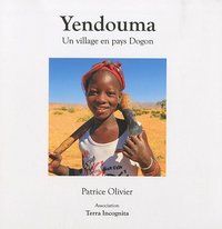 YENDOUMA - UN VILLAGE EN PAYS DOGON