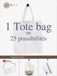 1 TOTE BAG = 25 POSSIBILITES