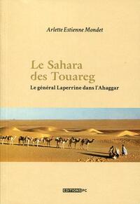 Le Sahara Des Touareg Le Général Laperrine Dans L'Ahaggar