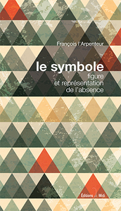 LE SYMBOLE figure et représentation de l'absence