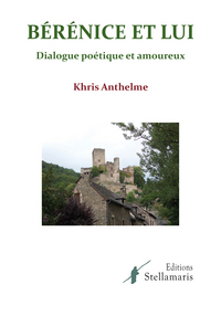 BERENICE ET LUI - DIALOGUE POETIQUE ET AMOUREUX