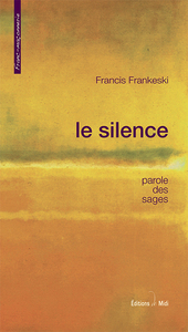 Le silence. parole des sages