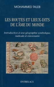 Les routes et lieux-dits de l'â me du monde