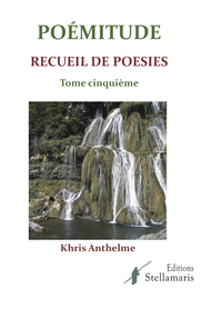 POEMITUDE - TOME CINQUIEME