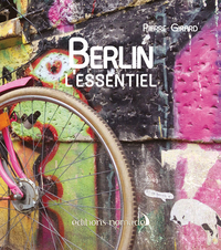 Berlin, l'essentiel