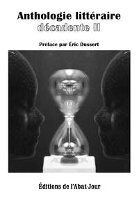 ANTHOLOGIE LITTERAIRE DECADENTE II