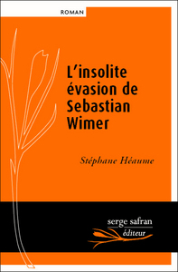 INSOLITE EVASION DE SEBASTIAN WIMER (L')