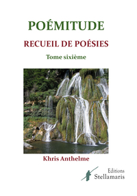 POEMITUDE - TOME SIXIEME
