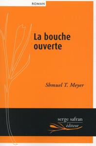 BOUCHE OUVERTE (LA)