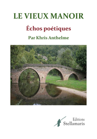 LE VIEUX MANOIR - ECHOS POETIQUES