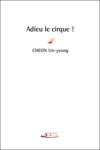 ADIEU LE CIRQUE !