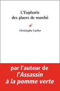 Euphorie des places de marché (L')